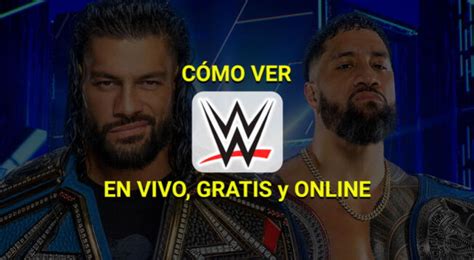 como puedo ver wwe en vivo gratis|wwe en vivo de hoy.